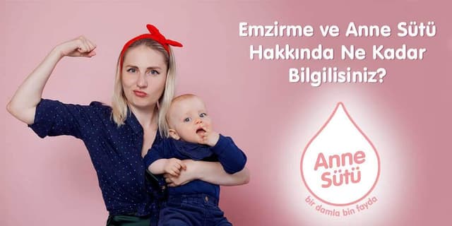 Emzirme ve Anne Sütü Hakkında Ne Kadar Bilgilisiniz? image