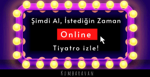 kumbaravan-online-tiyatro-izle