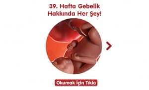 39-hafta-gebelik-hakkinda-hersey