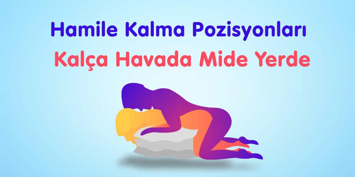 Hamile Kalma Pozisyonlari Bebek Com